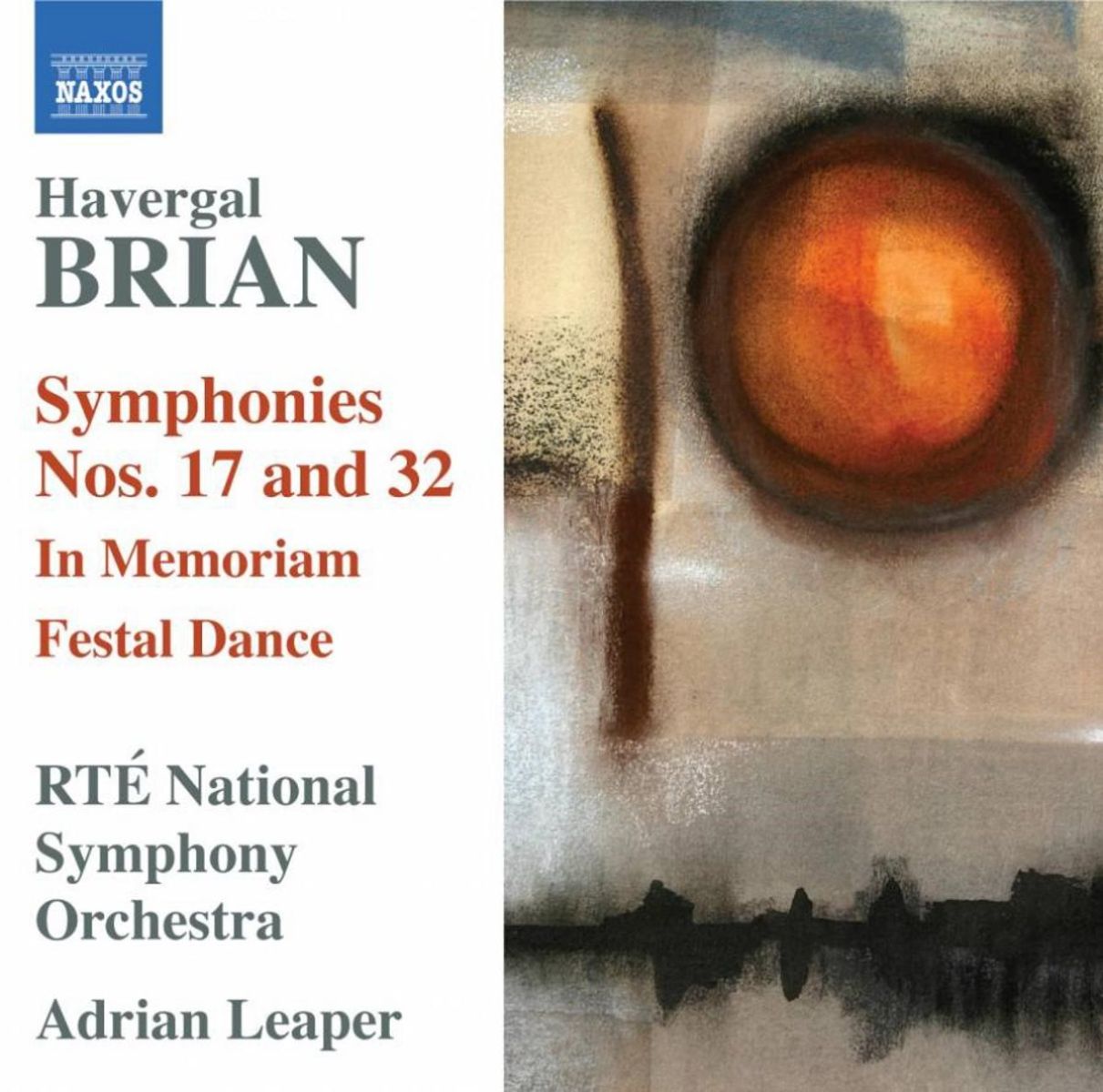 Afbeelding van RTÉ National Symphony Orchestra, Adrian Leaper - Brian: Symphonies Nos. 17 and 32 | In Memoriam | Festal Dance