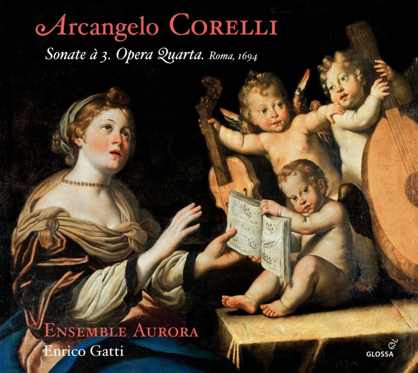 Ensemble Aurora, Enrico Gatti - Corelli: Sonate A 3. Opus Iv (Roma 1694)