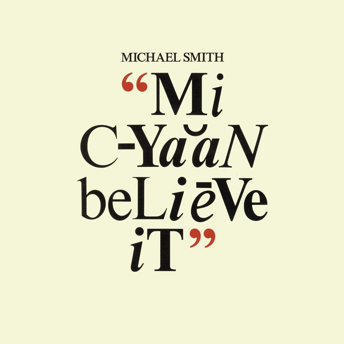 Afbeelding van Michael Smith - Mi Cyaan Believe It