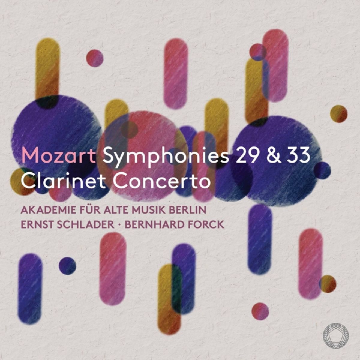 Afbeelding van Ernst Schlader, Akademie Für Alte Musik Berlin, Bernhard Forck - Mozart: Symphonies 29 & 33 - Clarinet Concerto
