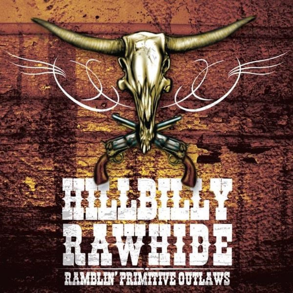 Afbeelding van Hillbilly Rawhide - Ramblin' Primitive Outlaws