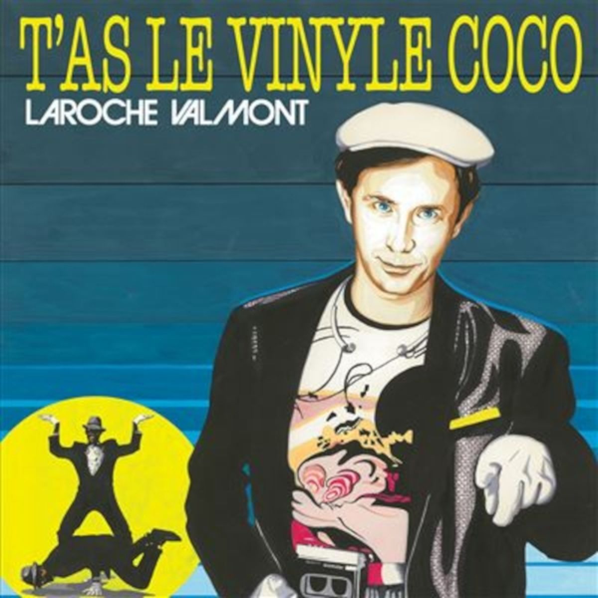 Laroche Valmont - T'As Le Vinyle Coco