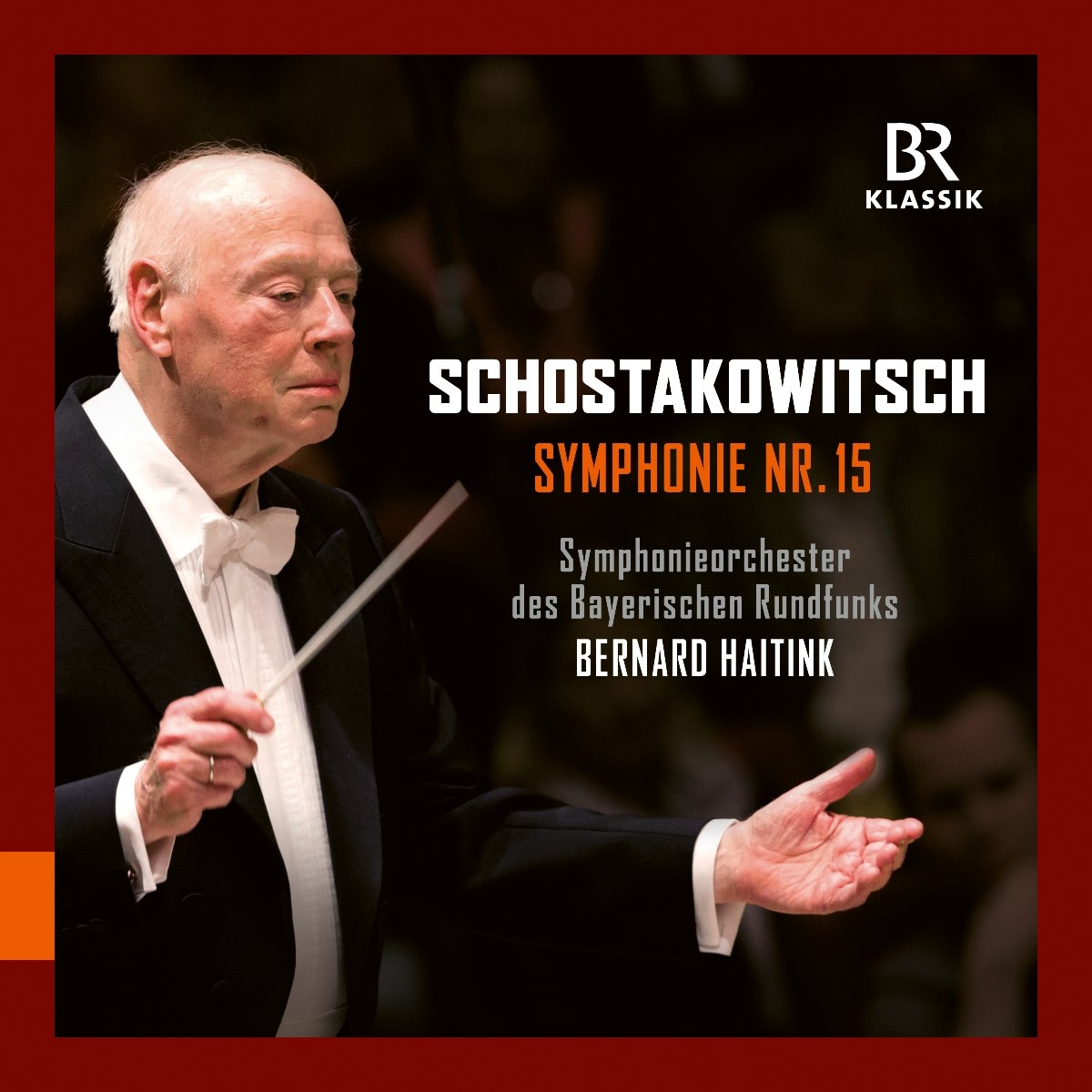 Symphonieorchester Des Bayerischen Rundfunks, Bernard Haitink - Schostakowsitsch: Symphony No. 15