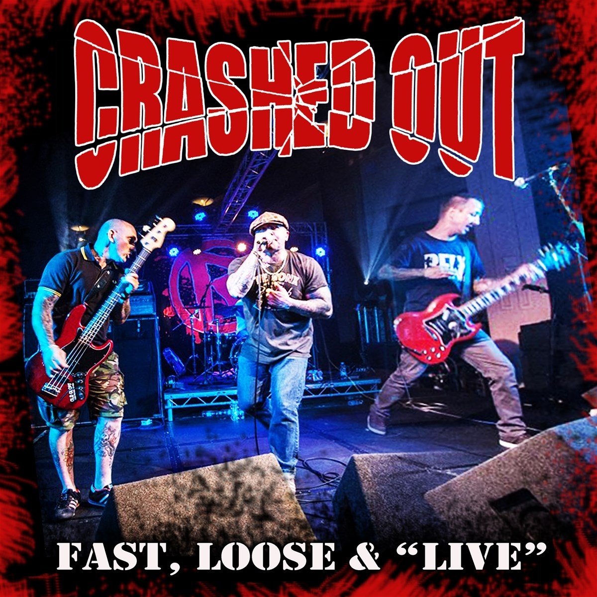 Afbeelding van Crashed Out - Fast, Loose & Live