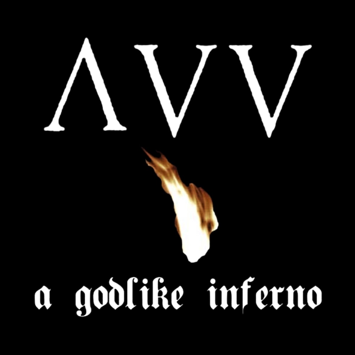 Ancient VVisdom - A Godlike Inferno