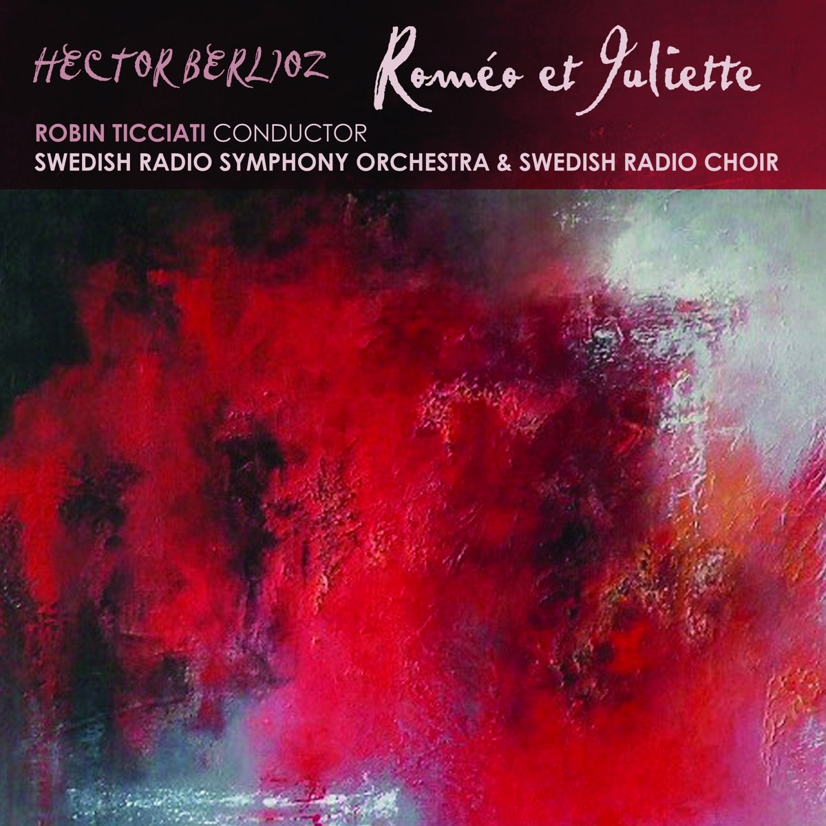 Afbeelding van Robin Ticciati & Swedish Radio Symphony Orchestra - Berlioz: Romeo Et Juliette