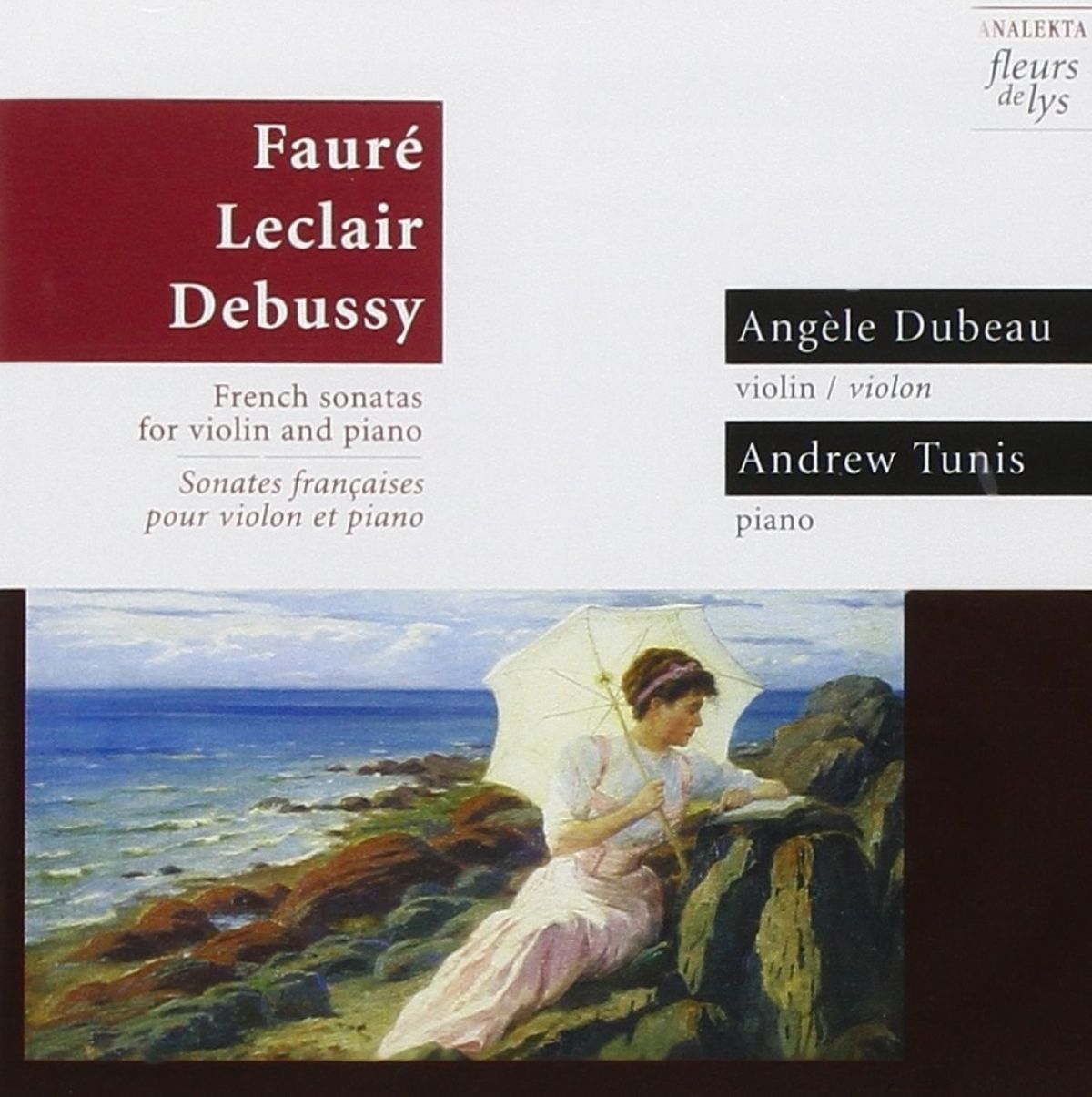 Angèle Dubeau & Andrew Tunis - Sonates Françaises Pour Violon Et Piano