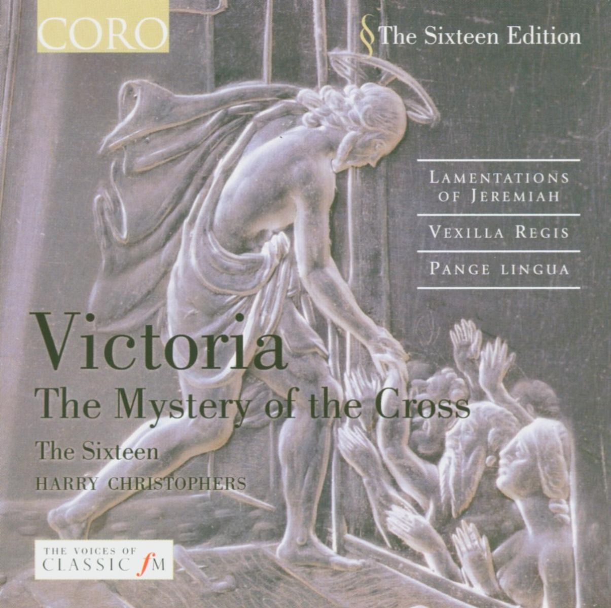 The Sixteen, Harry Christophers - The Mystery Of The Cross
