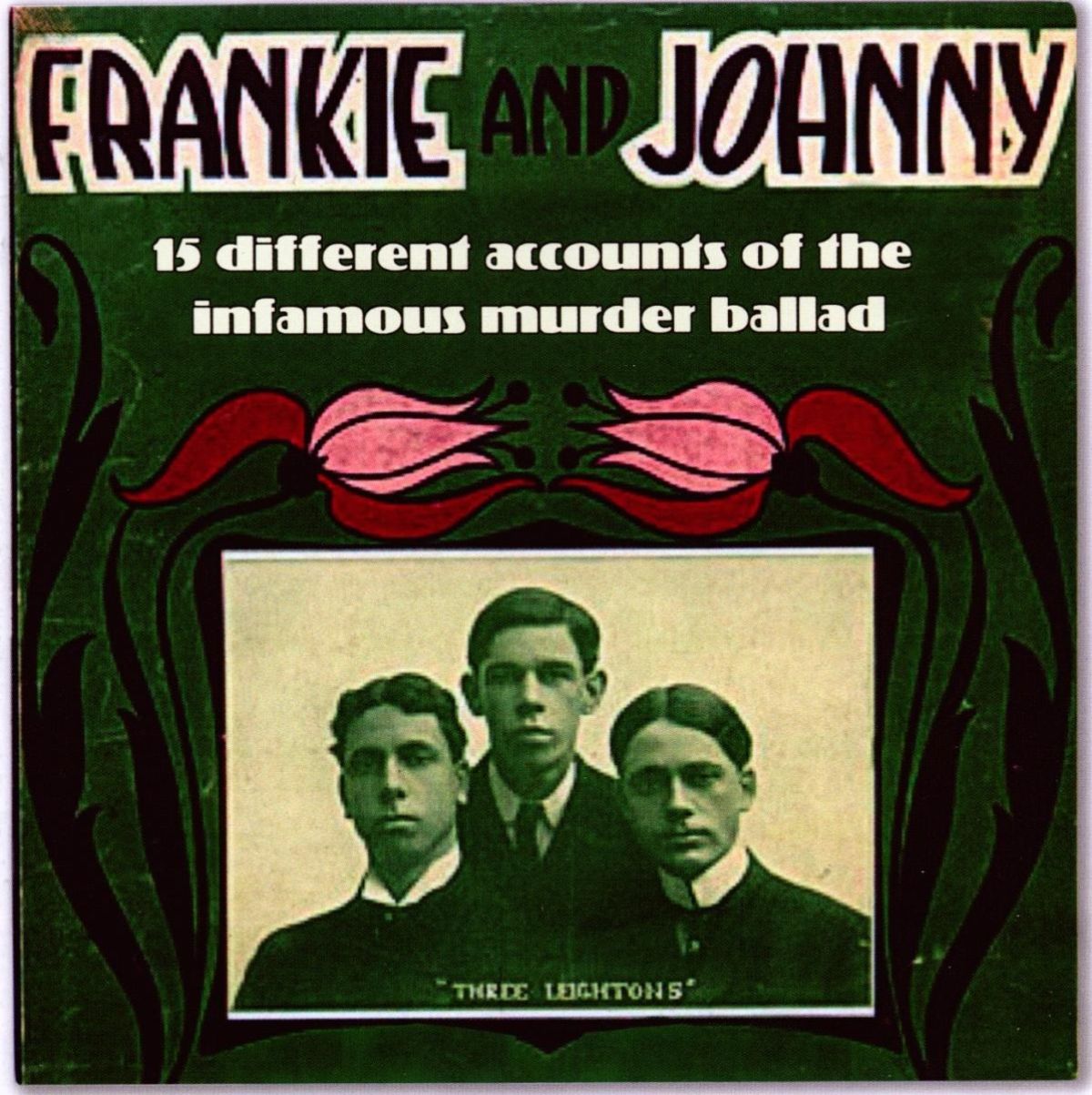 Various Artists - Frankie And Johnny - 15 Different Accounts Of The Infamous Murder Ballad