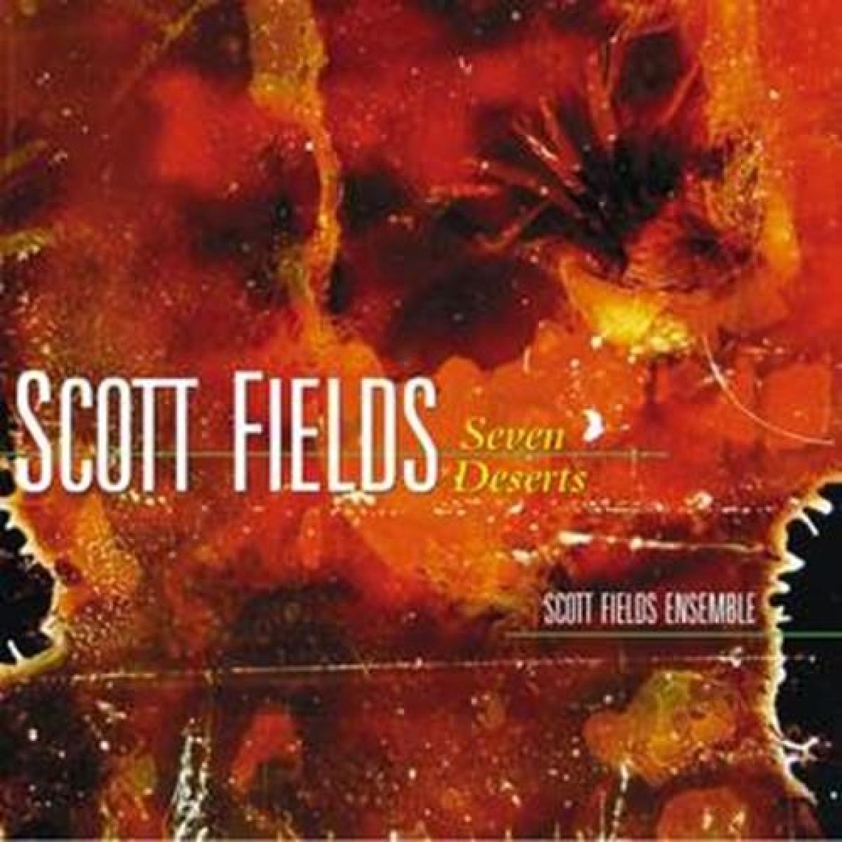 Scott Fields Ensemble - Seven Deserts