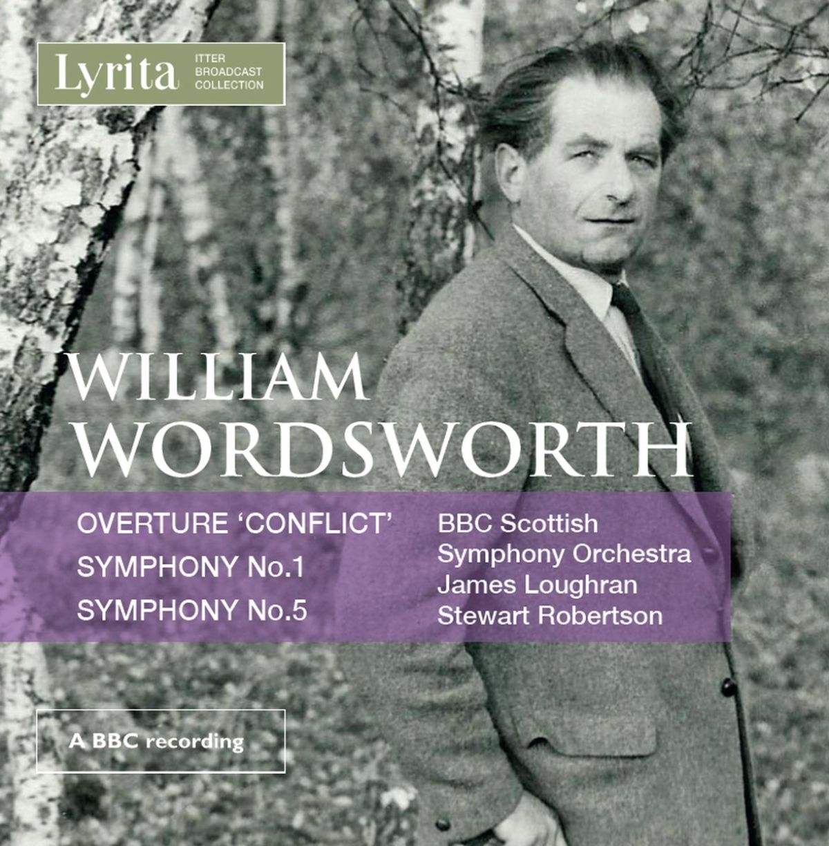 Afbeelding van BBC Scottish Symphony Orchestra, James Loughran, Stewart Robertson - Wordsworth: Overture 'Conflict', Symphony No. 1, Symphony No. 5