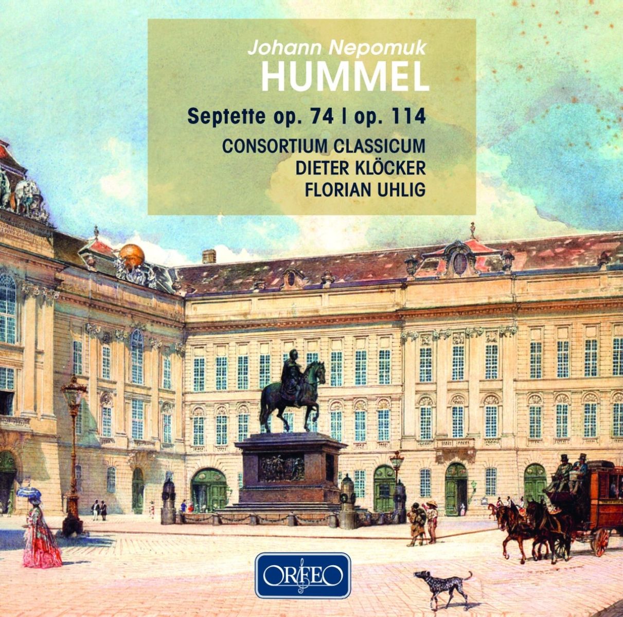 Consortium Classicum, Dieter Klöcker, Florian Uhlig - Hummel: Septette op.74 | op.114