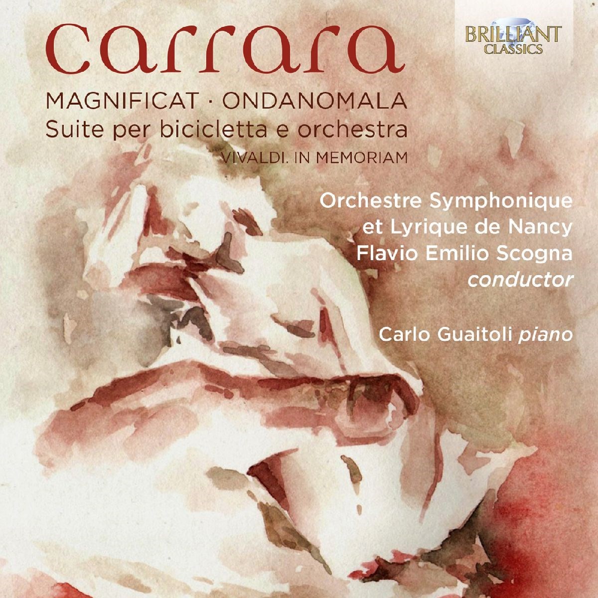 Afbeelding van Orchestre Symphonique Et Lyrique De Nancy, Flavio Scogna, Carlo Guaitoli - Carrara: Magnificat · Ondanomala · Suite Per Bicicletta E Orchestra · Vivaldi In Memoriam