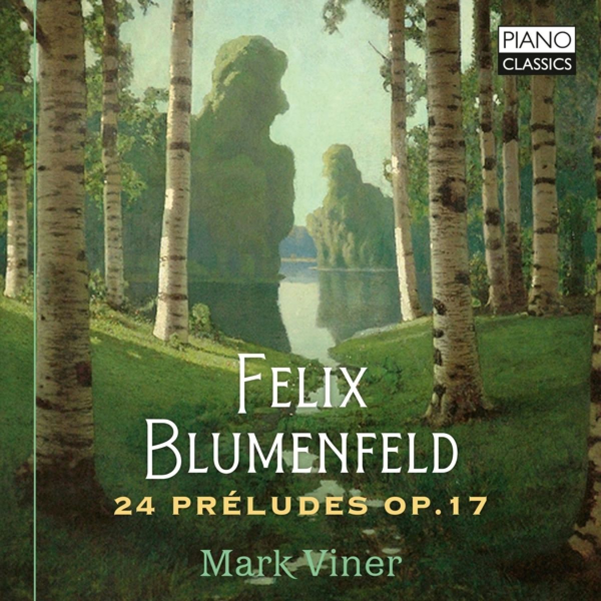 Mark Viner - Blumenfeld: 24 Preludes Op.17