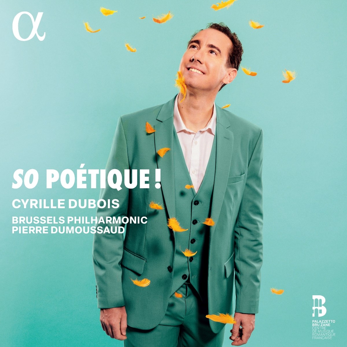 Afbeelding van Cyrille Dubois, Pierre Dumoussaud, Brussels Philharmonic - So Poetique!