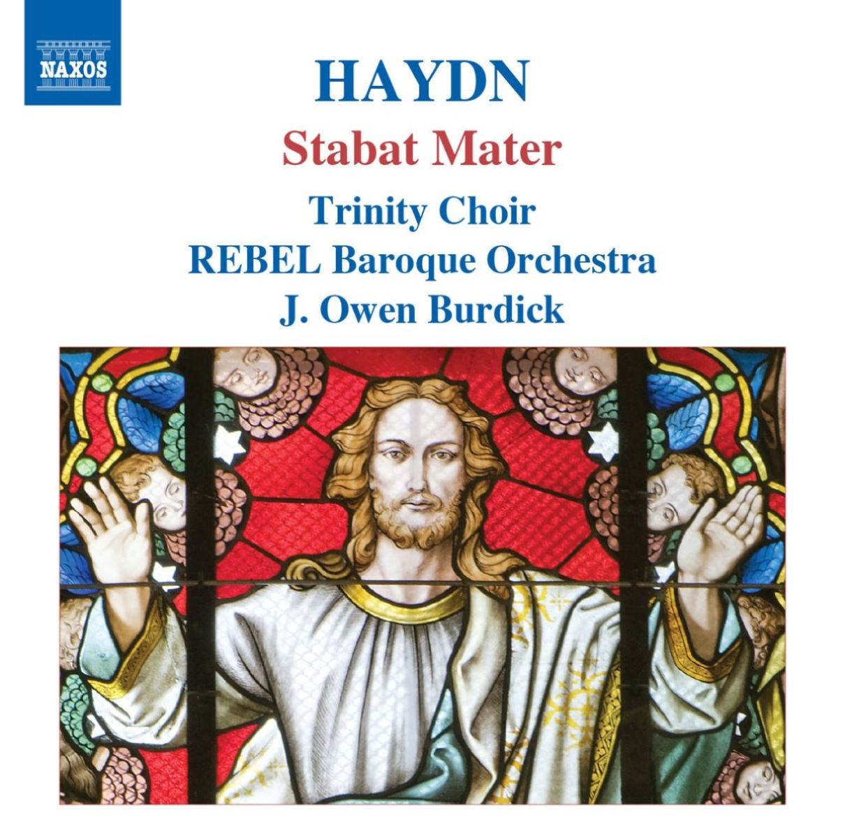 Trinity Choir & Rebel Baroque Orchestra, J.Owen Burdick - Haydn: Stabat Mater