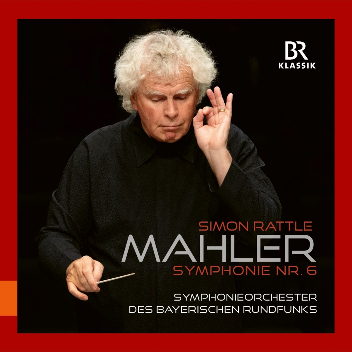 Afbeelding van Symphonieorchester Des Bayerischen Rundfunks, Sir Simon Rattle - Mahler: Symphony No. 6