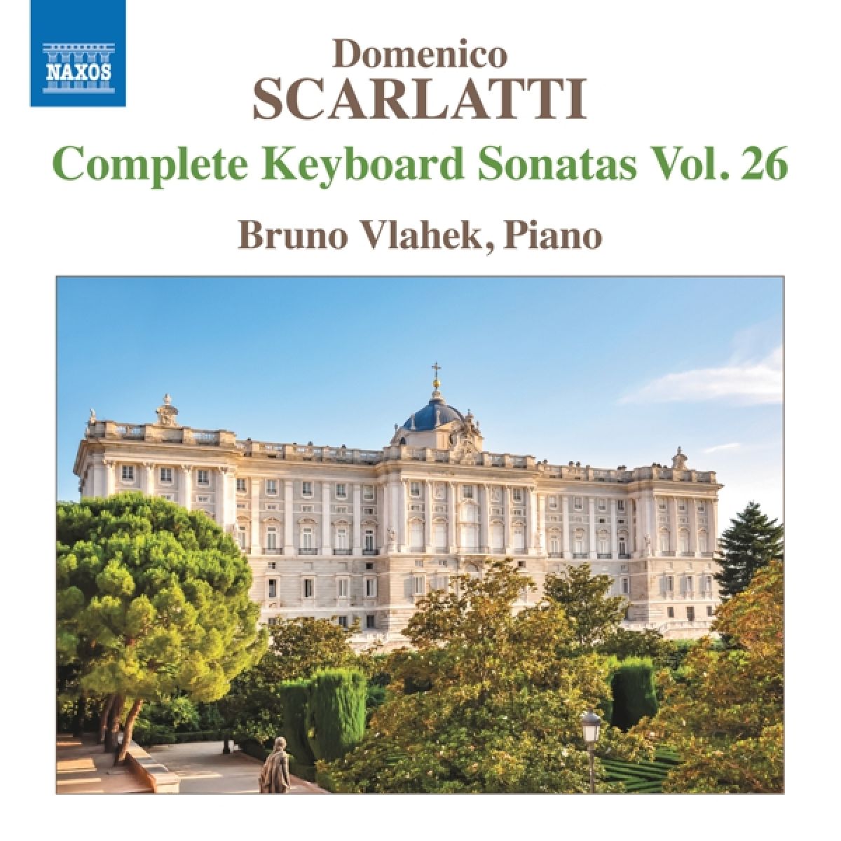 Bruno Vlahek - Scarlatti: Complete Keyboard Sonatas, Vol. 26