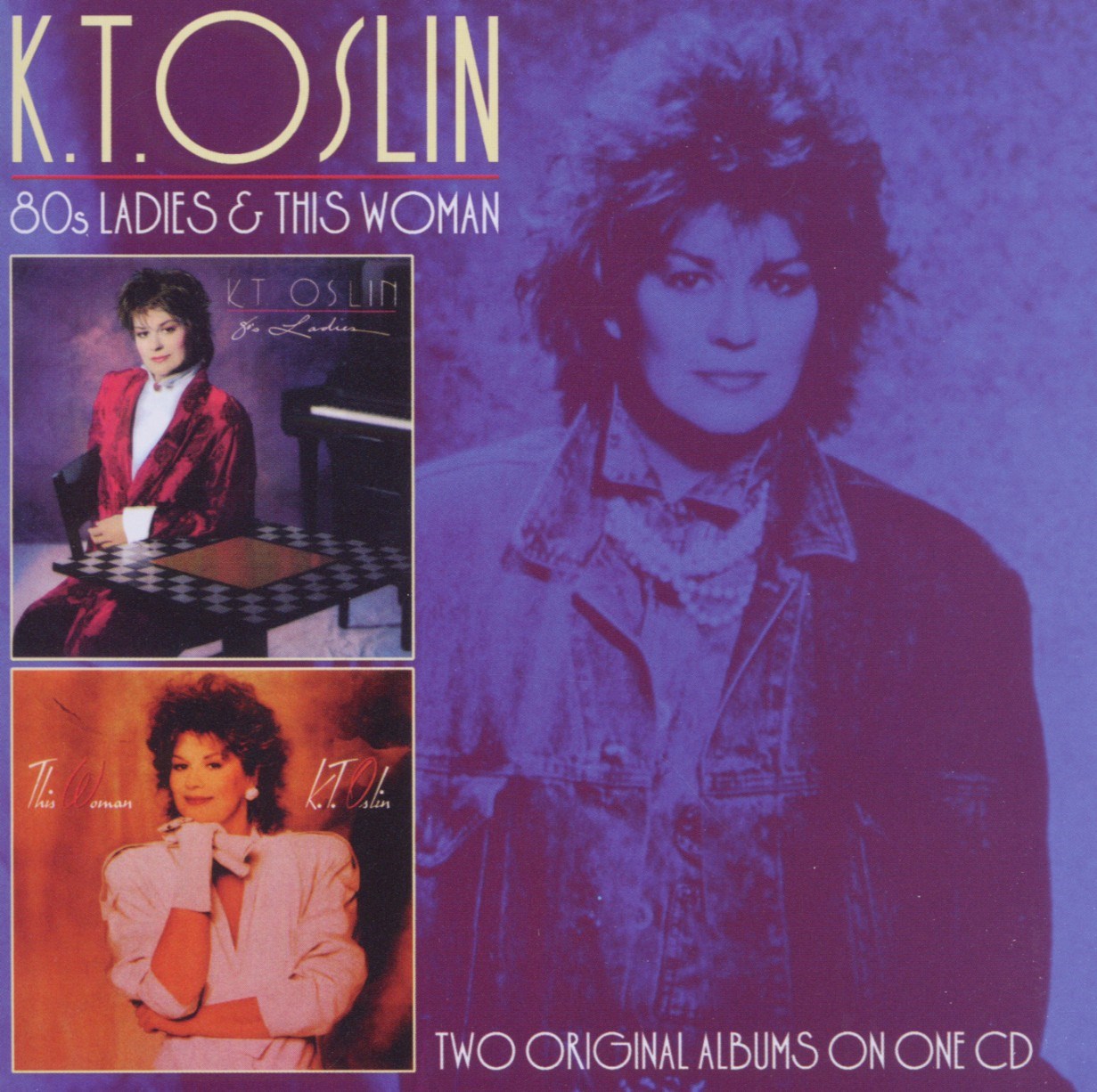 K.T. Oslin - 80s Ladies & This Woman