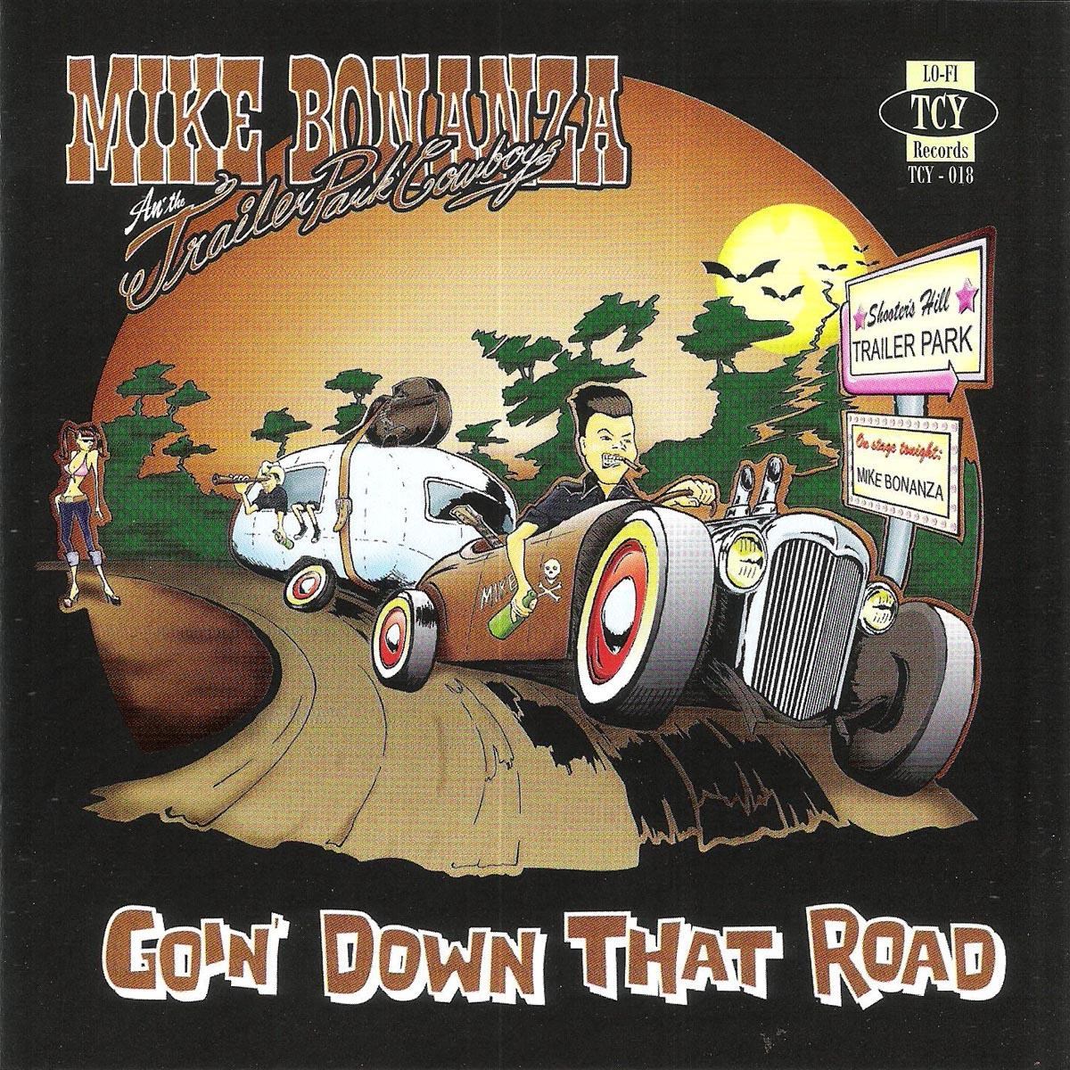 Afbeelding van Mike Bonanza And The Trailer Park Cowboys - Goin' Down That Road