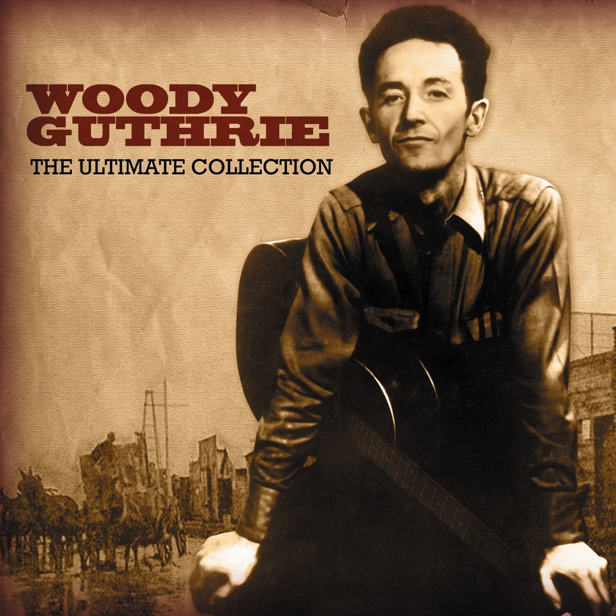Woody Guthrie - The Ultimate Collection