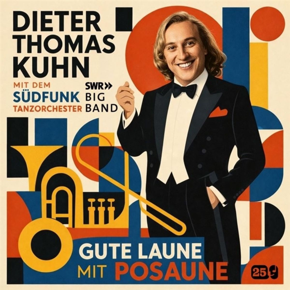 Dieter Thomas Kuhn & SWR Big Band - Gute Laune Mit Posaune