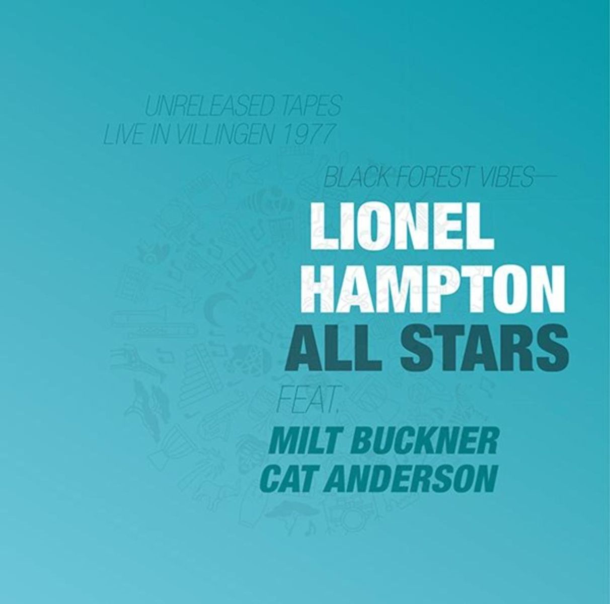 Afbeelding van Lionel Hampton & His Giants Of Jazz, Milt Buckner, Cat Anderson - Black Forest Vibes (Unreleased Tapes Live In Villingen 1977)