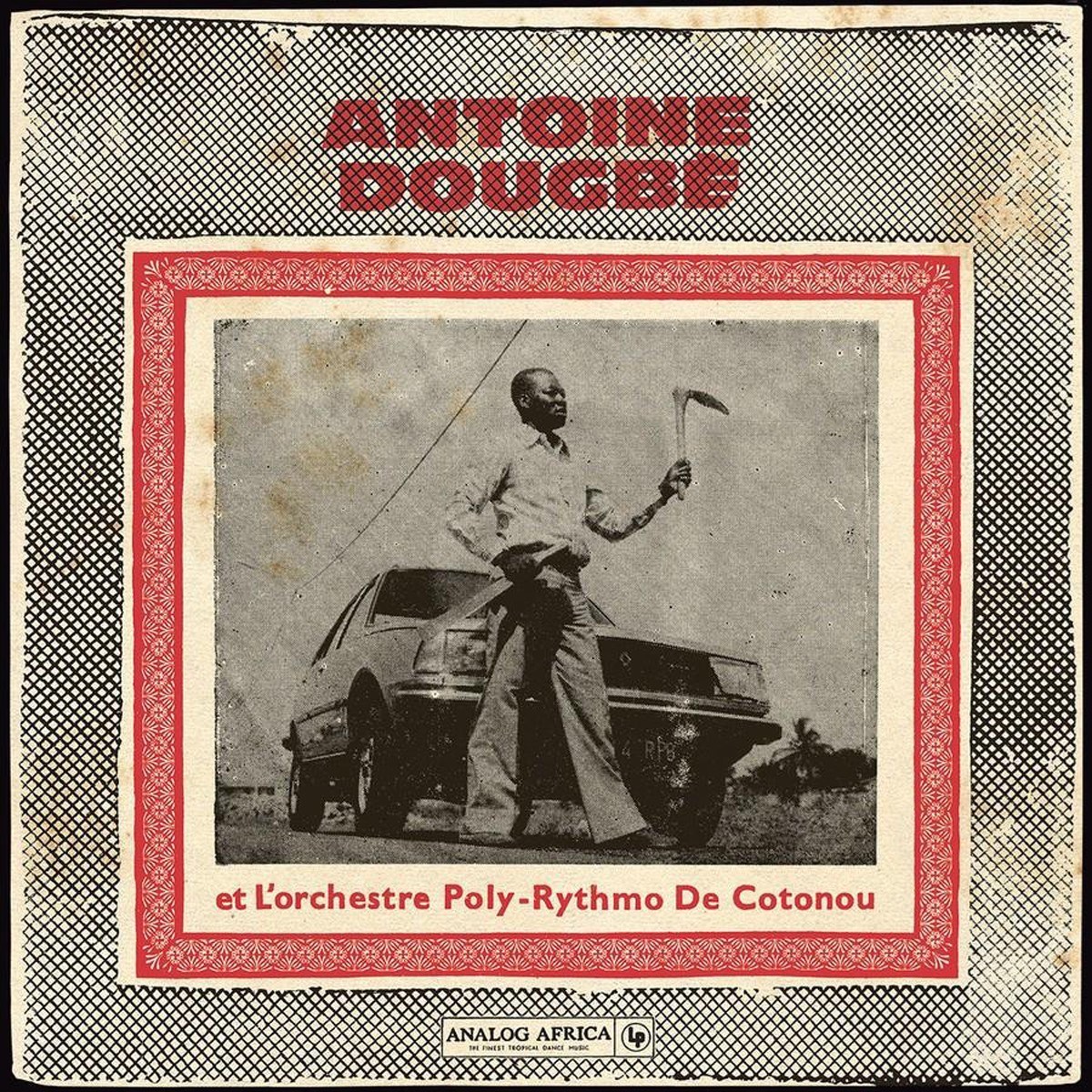 Afbeelding van Antoine Dougbe & L'Orchestre Poly-Rythmo De Cotonou - Antoine Dougbe & L'Orchestre Poly-Rythmo De Cotonou