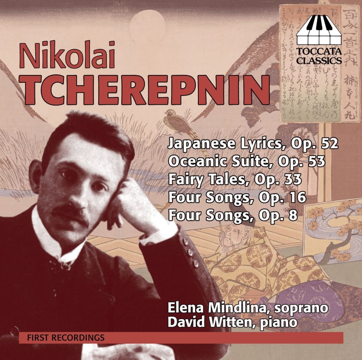 Elena Mindlina & David Witten - Tcherepnin: Japanese Lyrics, Op. 52 | Oceanic Suite, Op. 53 | Fairy Tales, Op. 33 | Four Songs, Op. 16 | Four Songs, Op. 8