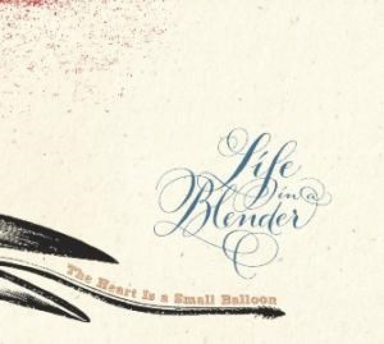 Life In A Blender - The Heart Is A Small Balloon