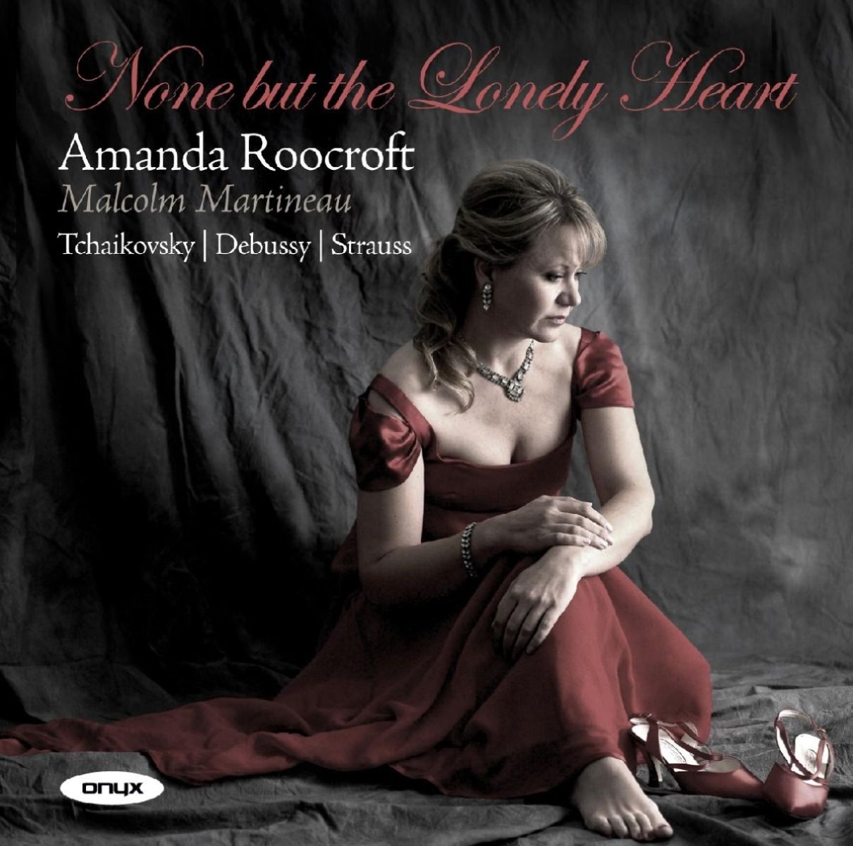 Afbeelding van Amanda Roocroft & Malcolm Martineau - None But The Lonely Heart
