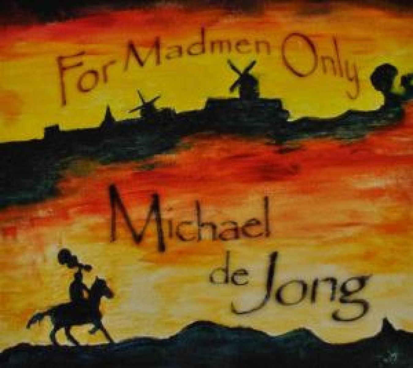 Michael De Jong - For Madmen Only