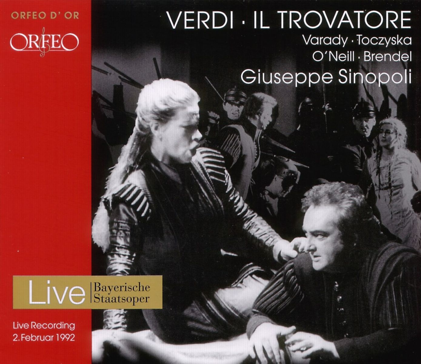 Júlia Várady, Stefania Toczyska, Dennis O'Neill, Wolfgang Brendel, Giuseppe Sinopoli, Bayerischen Staatsoper - Verdi: Il Trovatore