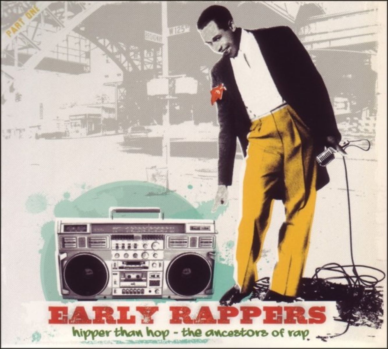 Various Artists - Early Rappers: Hipper Than Hop - The Ancestors Of Rap