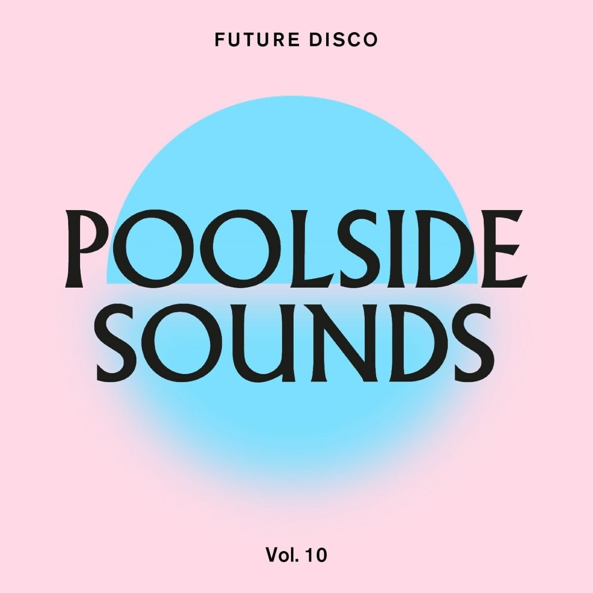 Afbeelding van Various Artists - Future Disco Poolside Sounds Vol 10
