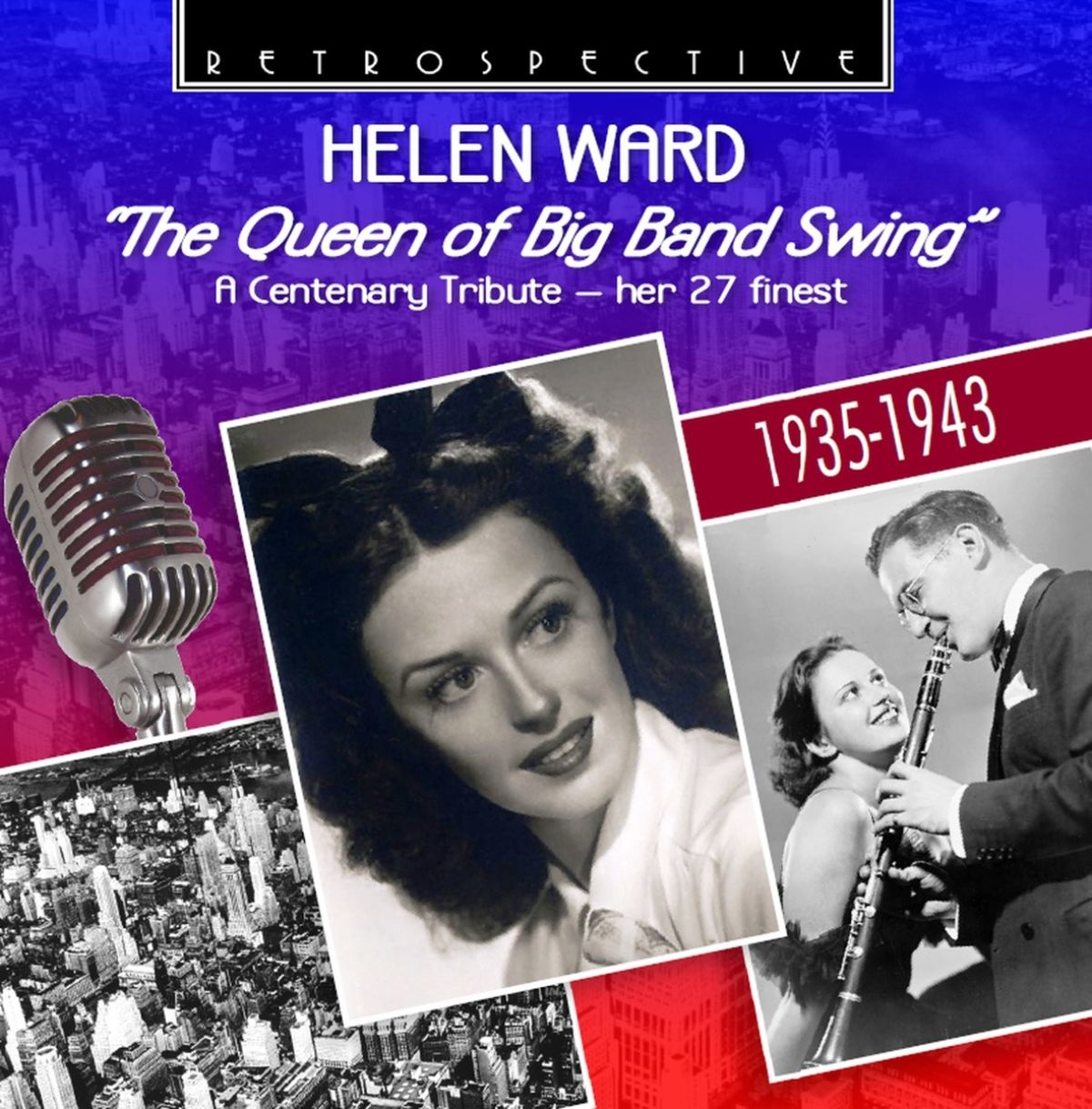 Afbeelding van Helen Ward - "The Queen Of Big Band Swing" A Centenary Tribute - Her 27 Finest 1935-1943