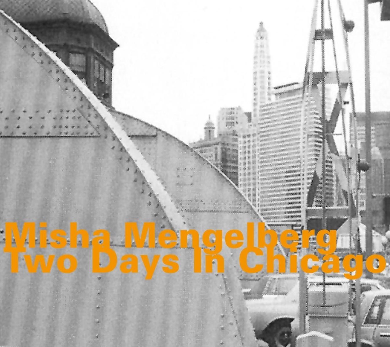Misha Mengelberg - Two Days In Chicago