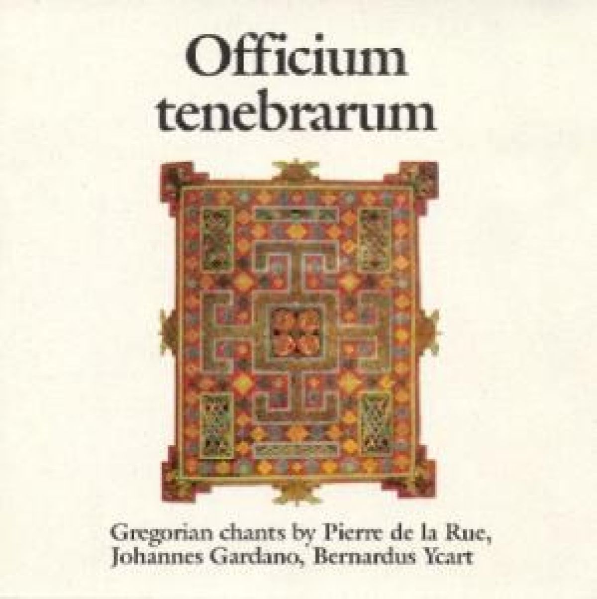 Afbeelding van Pierre De La Rue, Johannes Gardano, Bernardus Ycart - Officium Tenebrarum (Gregorian Chants)