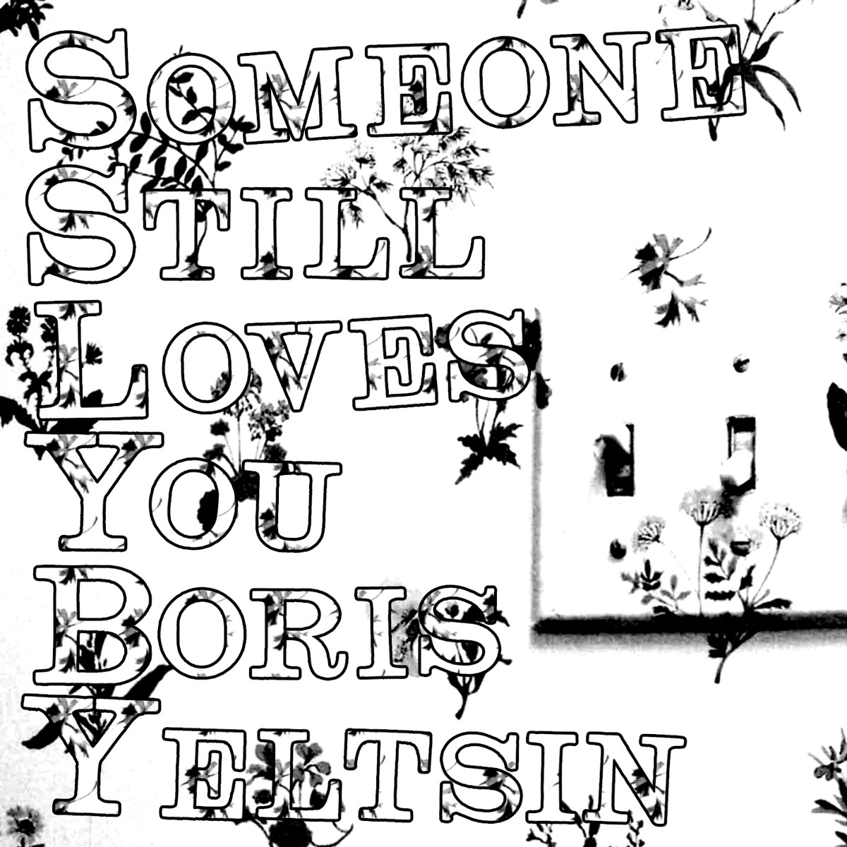 Afbeelding van Someone Still Loves You Boris Yeltsin - Broom