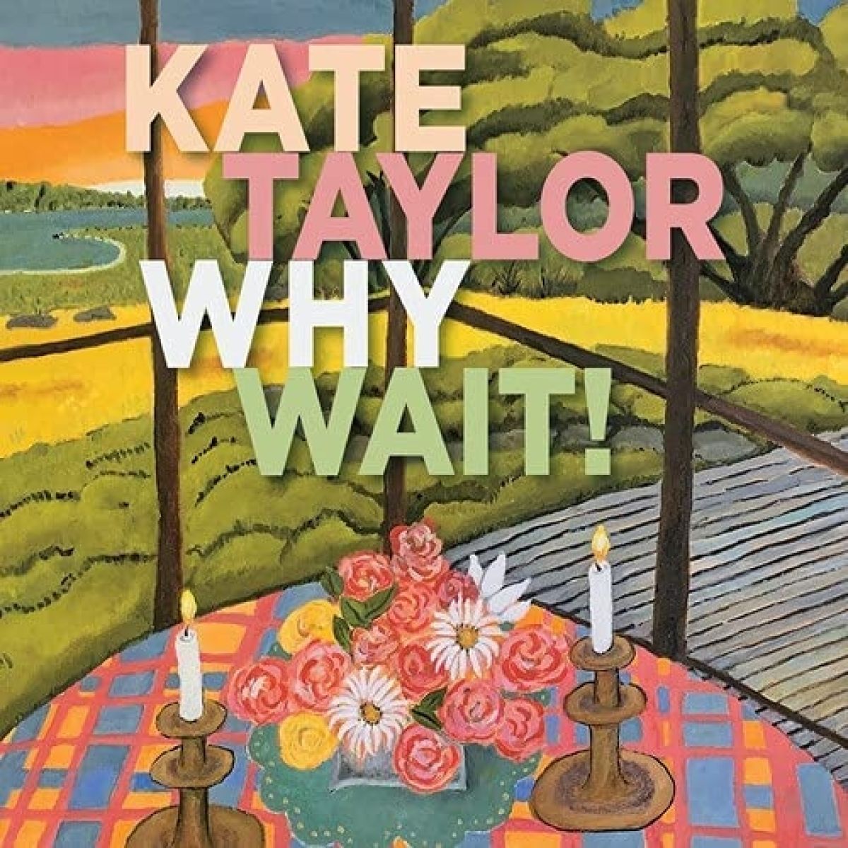 Afbeelding van Kate Taylor - Why Wait!