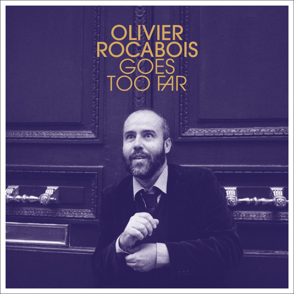 Afbeelding van Olivier Rocabois - Olivier Rocabois Goes Too Far