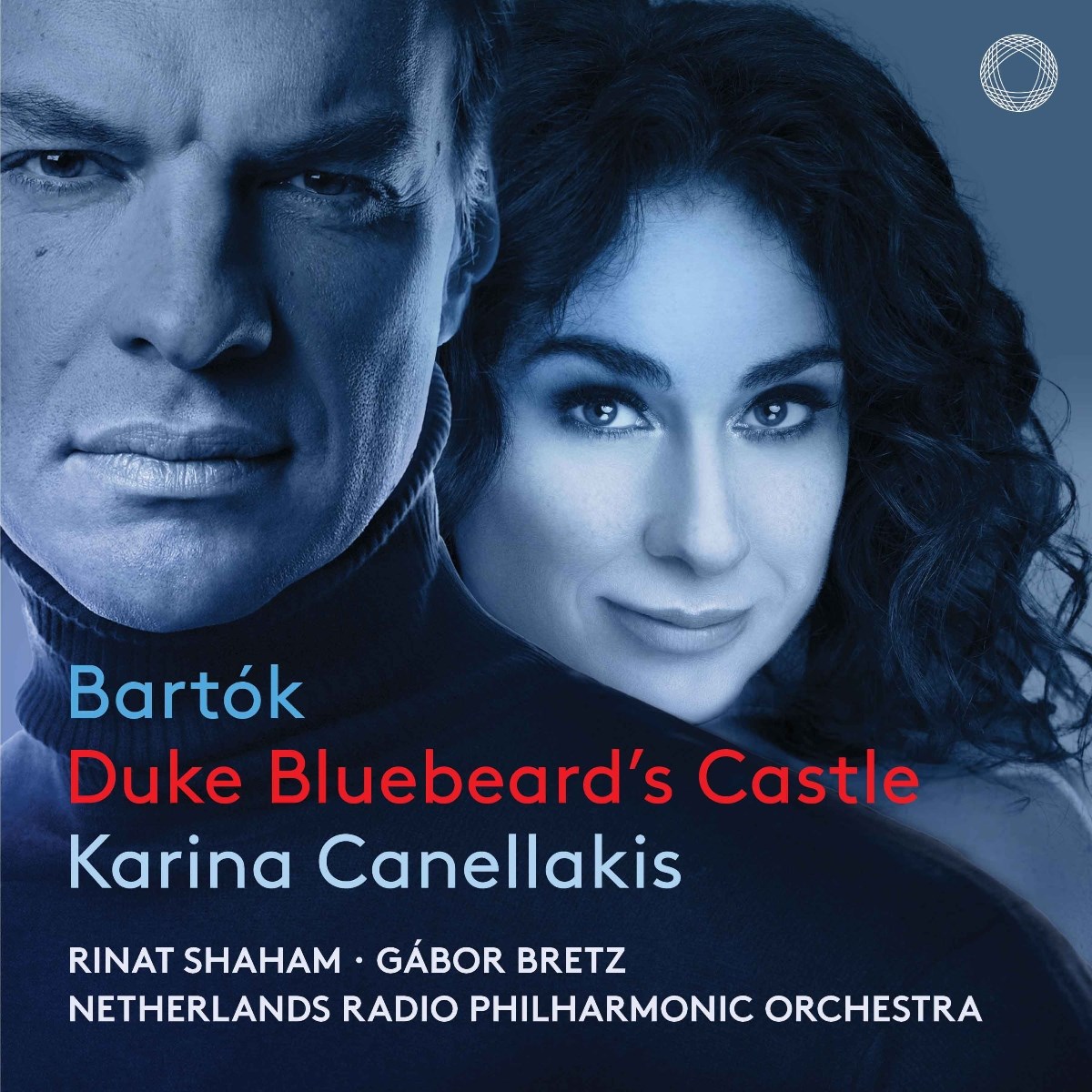 Gabor Bretz, Rinat Shaham, Netherlands Radio Philharmonic Orchestra, Karina Canellakis - Bartók: Duke Bluebeard's Castle