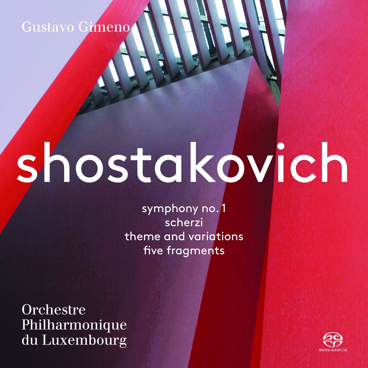Afbeelding van Orchestre Philharmonique du Luxembourg, Gustavo Gimeno - Shostakovich: Shostakovich – Symphony No.1 & Other Short Works