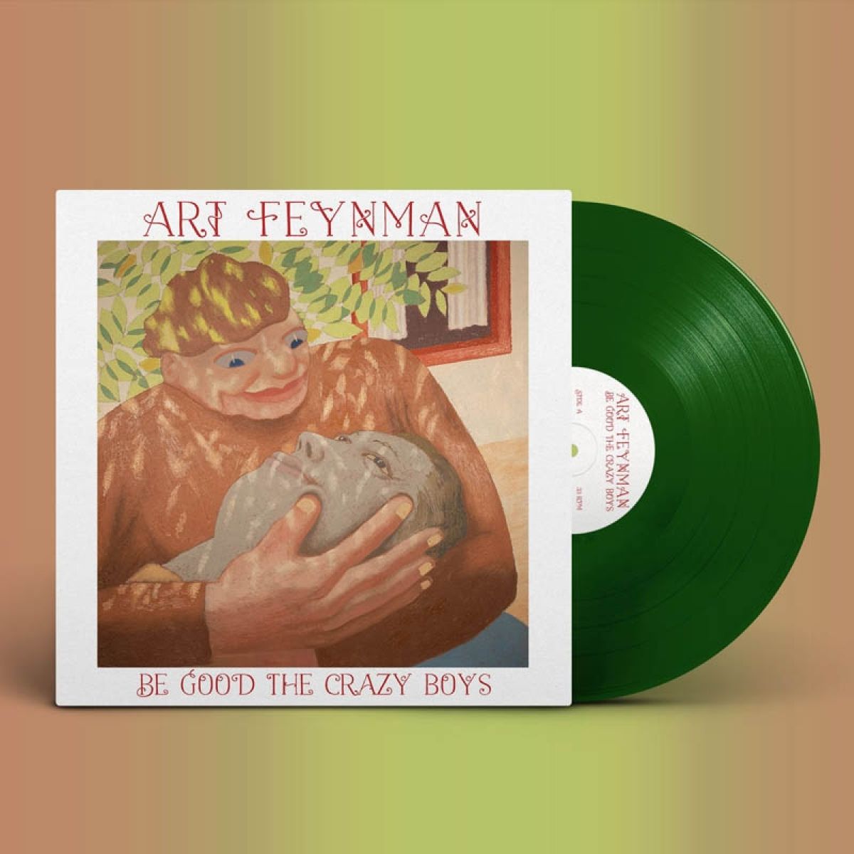 Art Feynman - Be Good The Crazy Boys