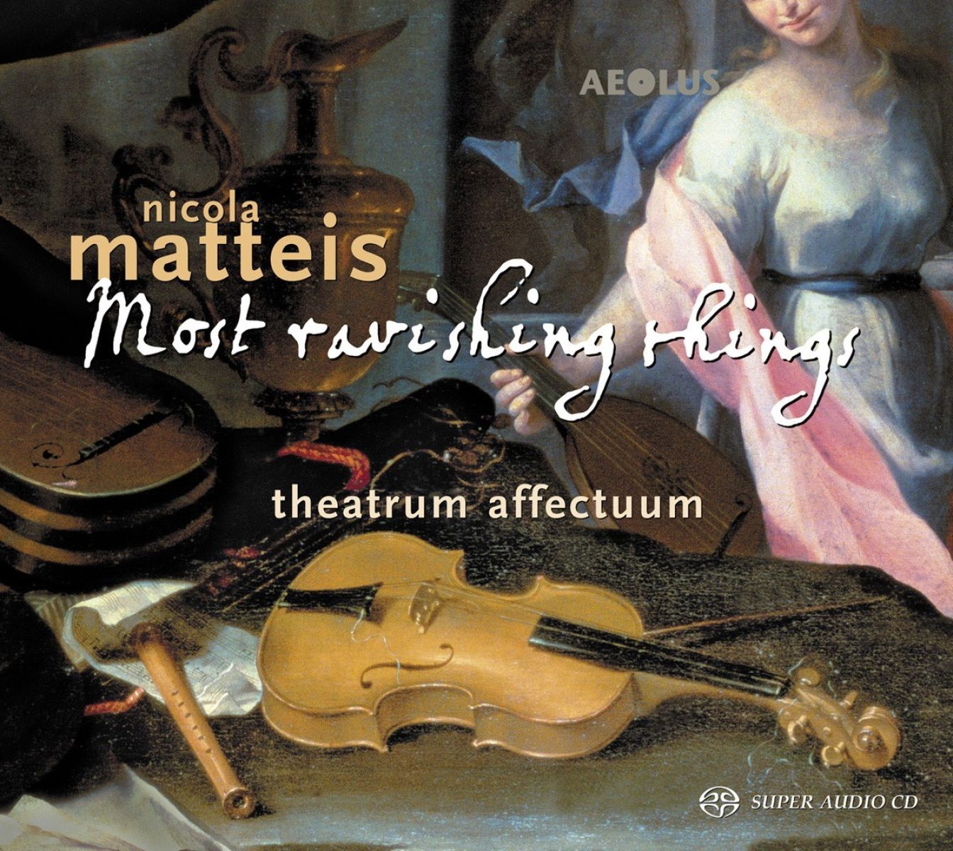 Theatrum Affectuum - Nicola Matteis: Most Ravishing Things