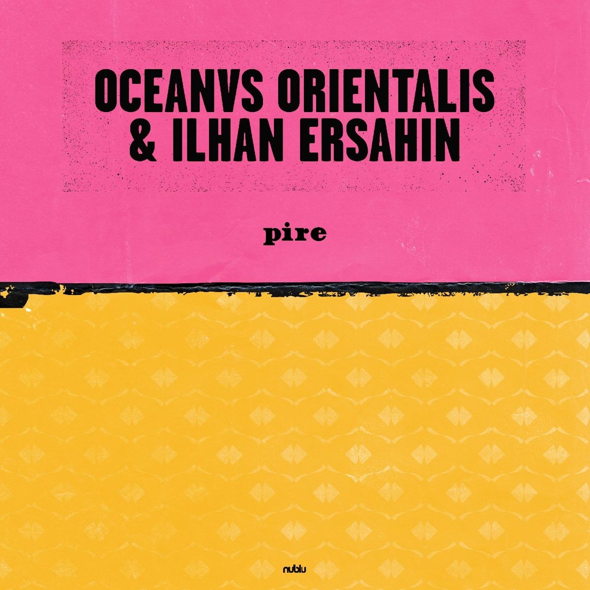 Afbeelding van Oceanvs Orientalis & Ilhan Ersahin - Pire / Mesta