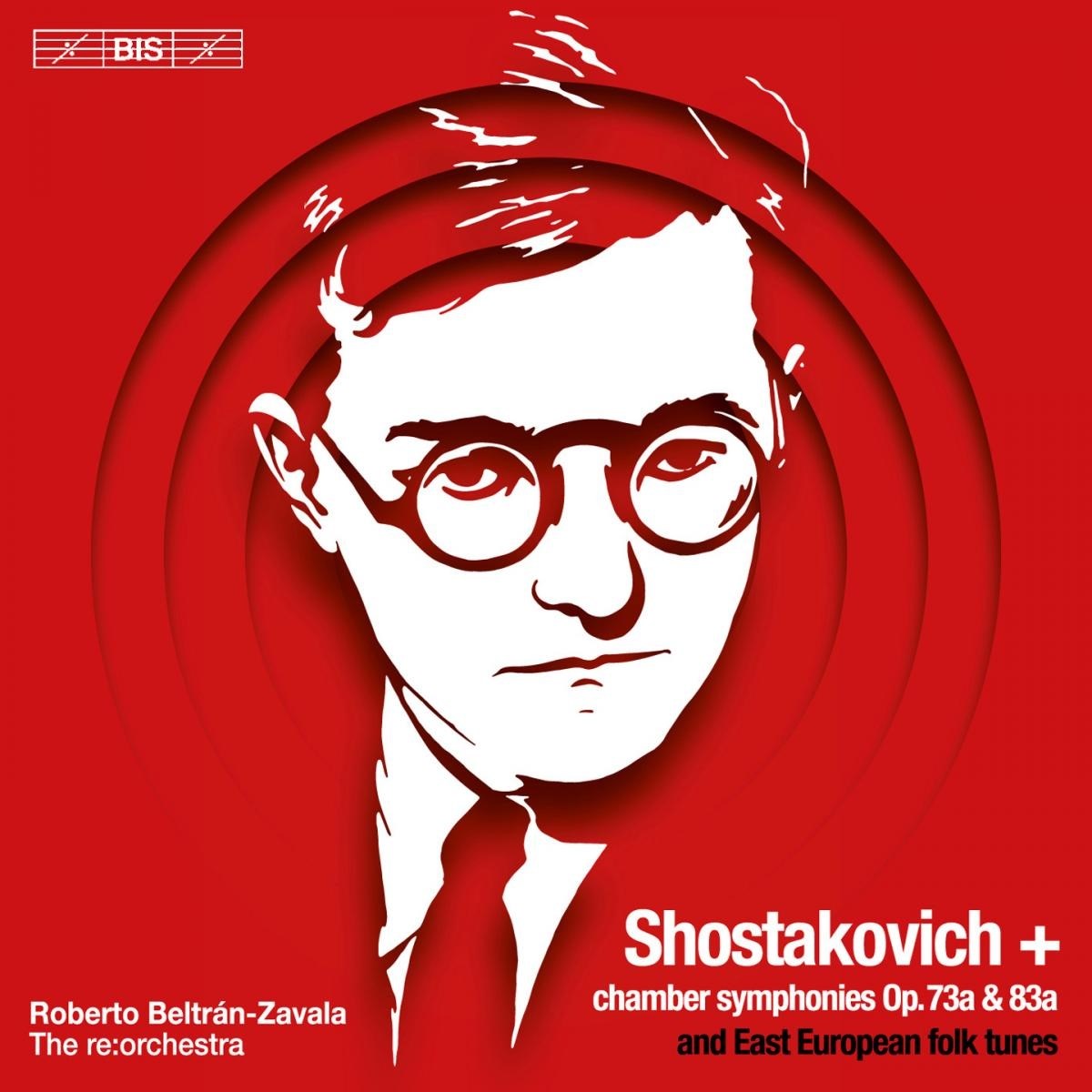 Afbeelding van The re:orchestra, Roberto Beltán-Zavala - Shostakovich: Chamber Symphonies Op. 73A & 83A And East European Folk Tunes