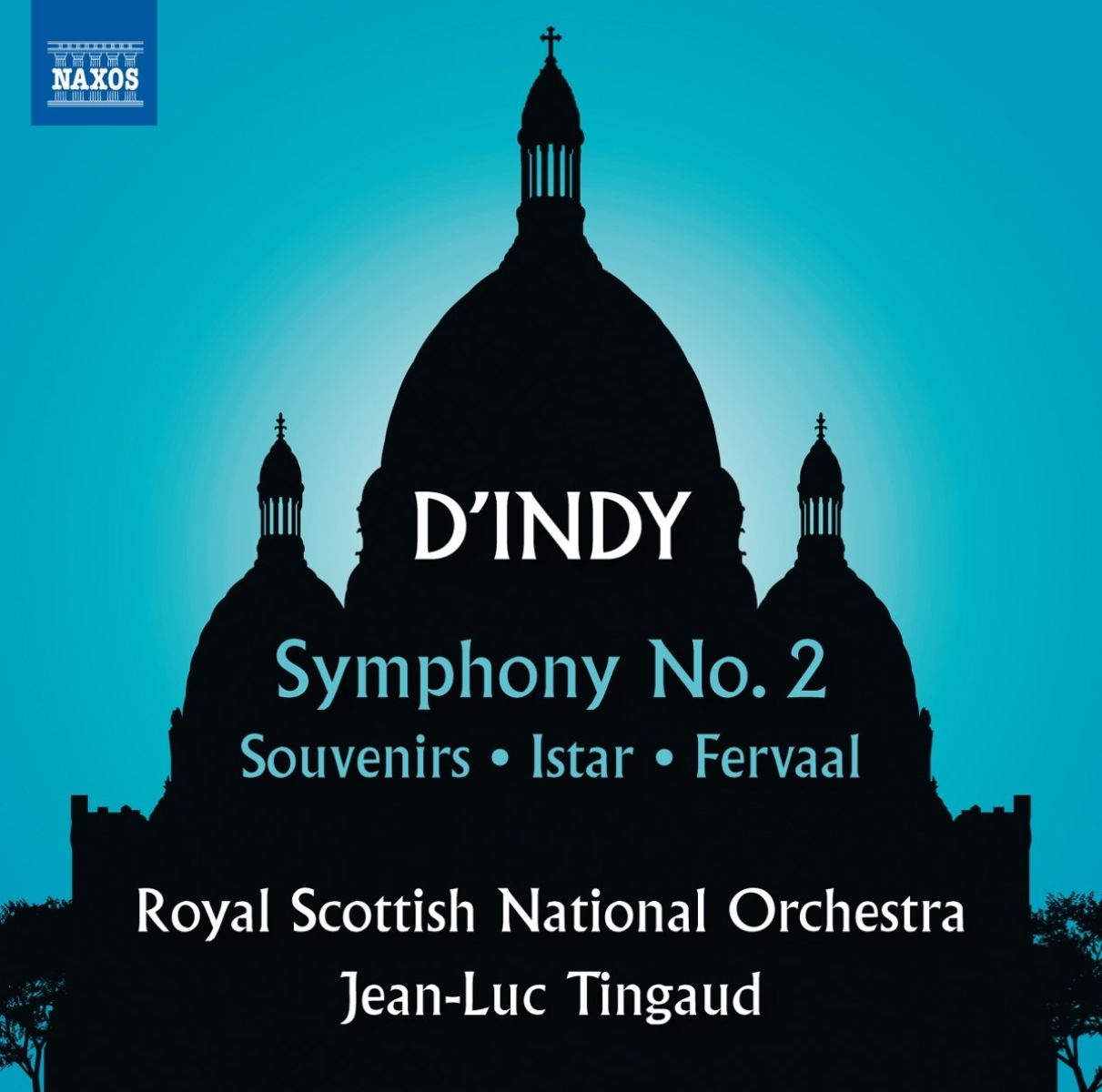 Royal Scottish National Orchestra, Jean-Luc Tingaud - d'Indy: Symphony No. 2 | Souvenirs | Istar