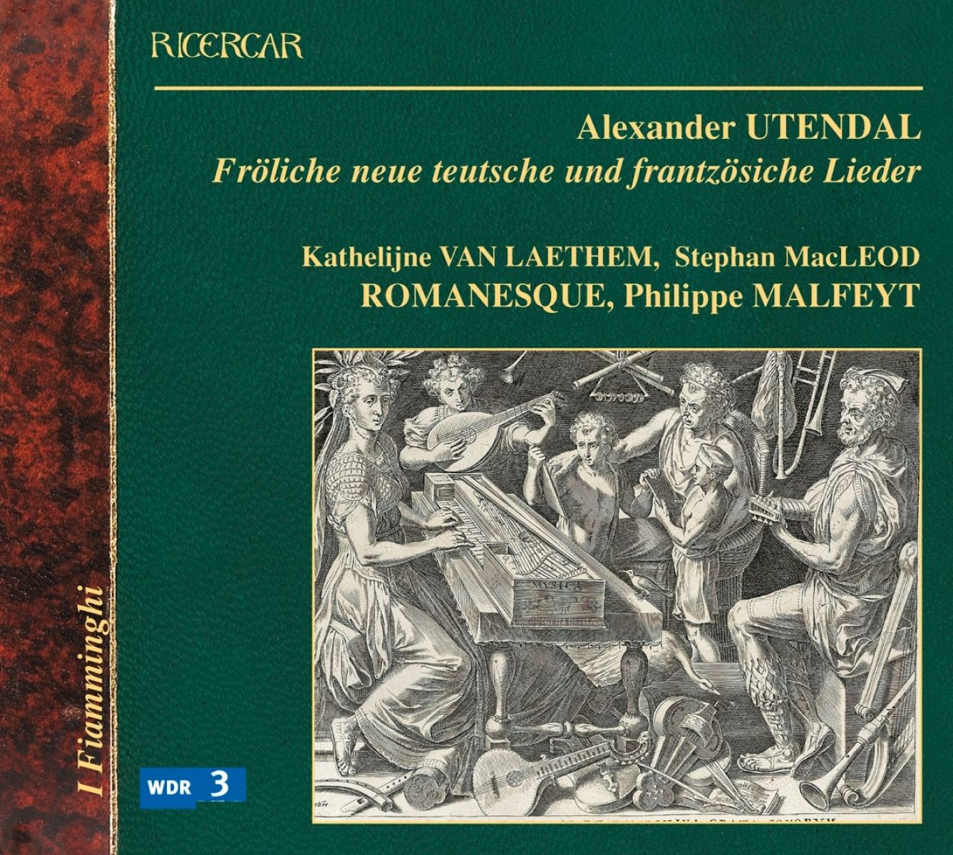 Ensemble Romanesque, Philippe Malfeyt - Uterdal: Fröliche Neue Teutsche Und Frantzösiche Lieder