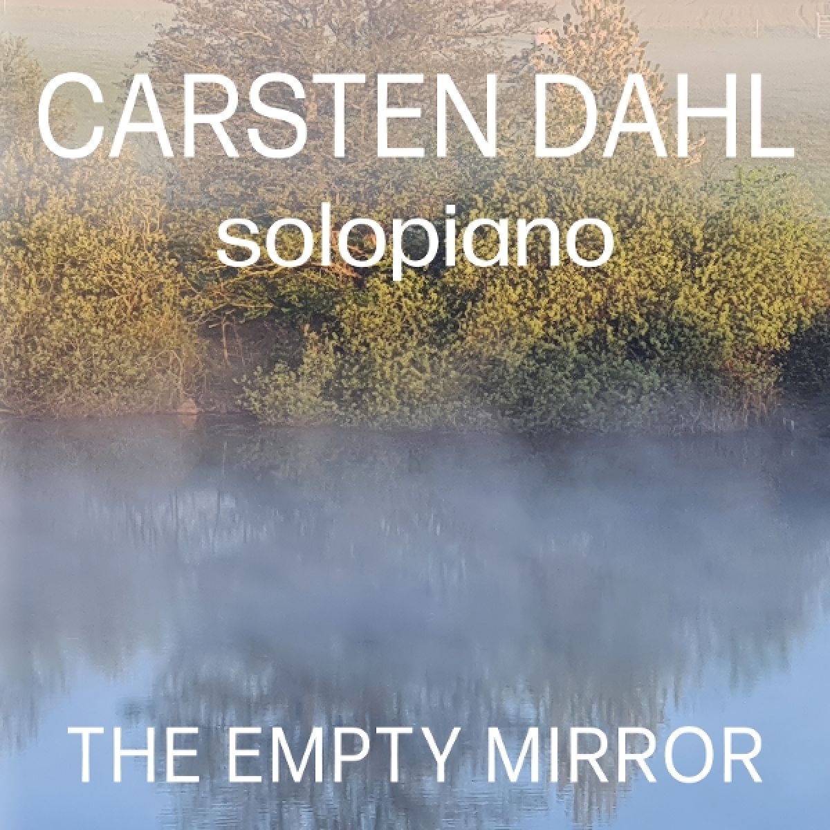 Afbeelding van Carsten Dahl - The Empty Mirror, Solopiano